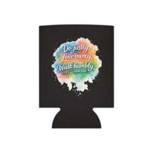 Can Cooler — "Do Justly, Love Mercy, Walk Humbly" Colorful Faith Can Koozie